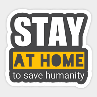 stay at home for save humanity Sticker